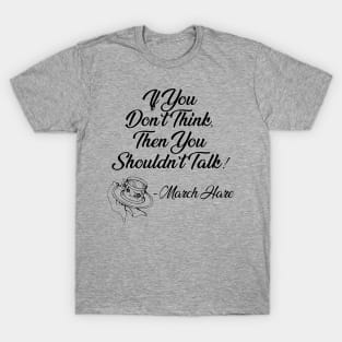 Don't Talk T-Shirt